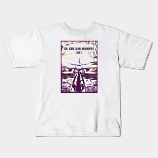 Fasbytes Aviation airplane pilot ‘You can land anywhere once’ Kids T-Shirt